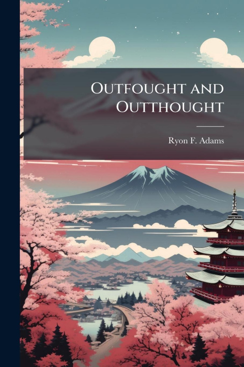 Kniha Outfought and Outthought 