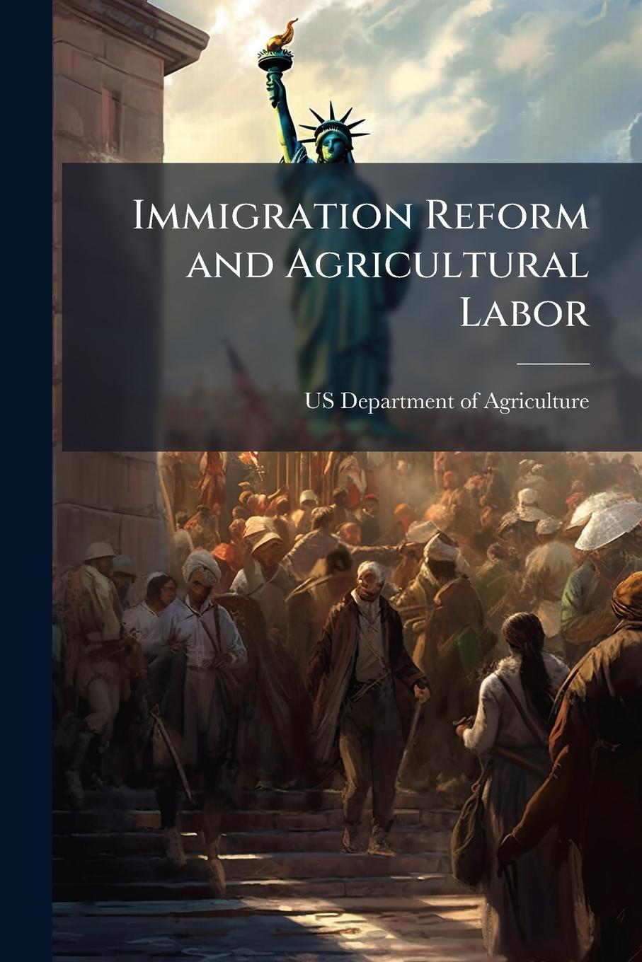 Kniha Immigration Reform and Agricultural Labor 