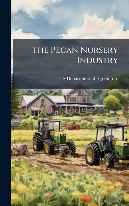 Книга The Pecan Nursery Industry 