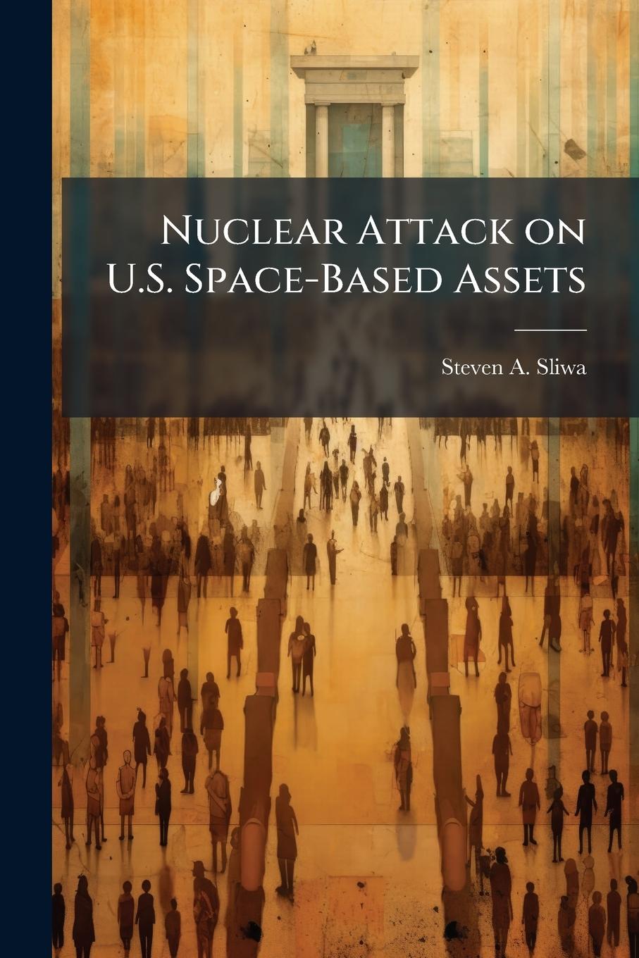 Kniha Nuclear Attack on U.S. Space-Based Assets 