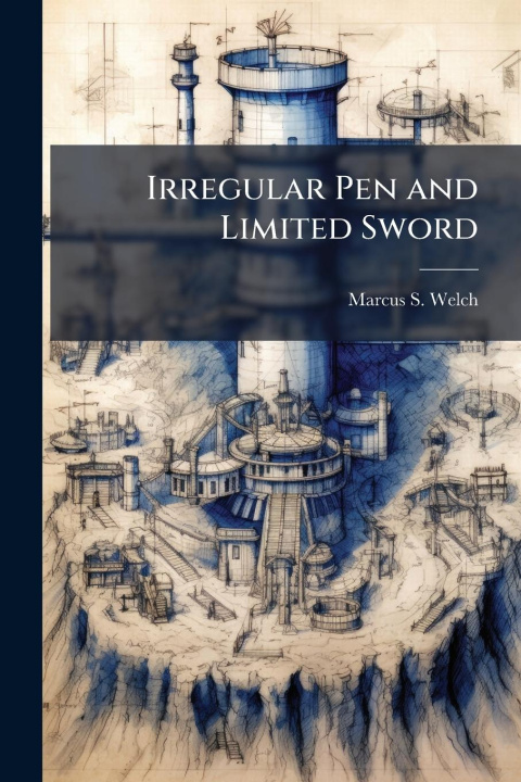 Kniha Irregular Pen and Limited Sword 