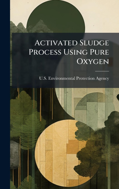 Kniha Activated Sludge Process Using Pure Oxygen 