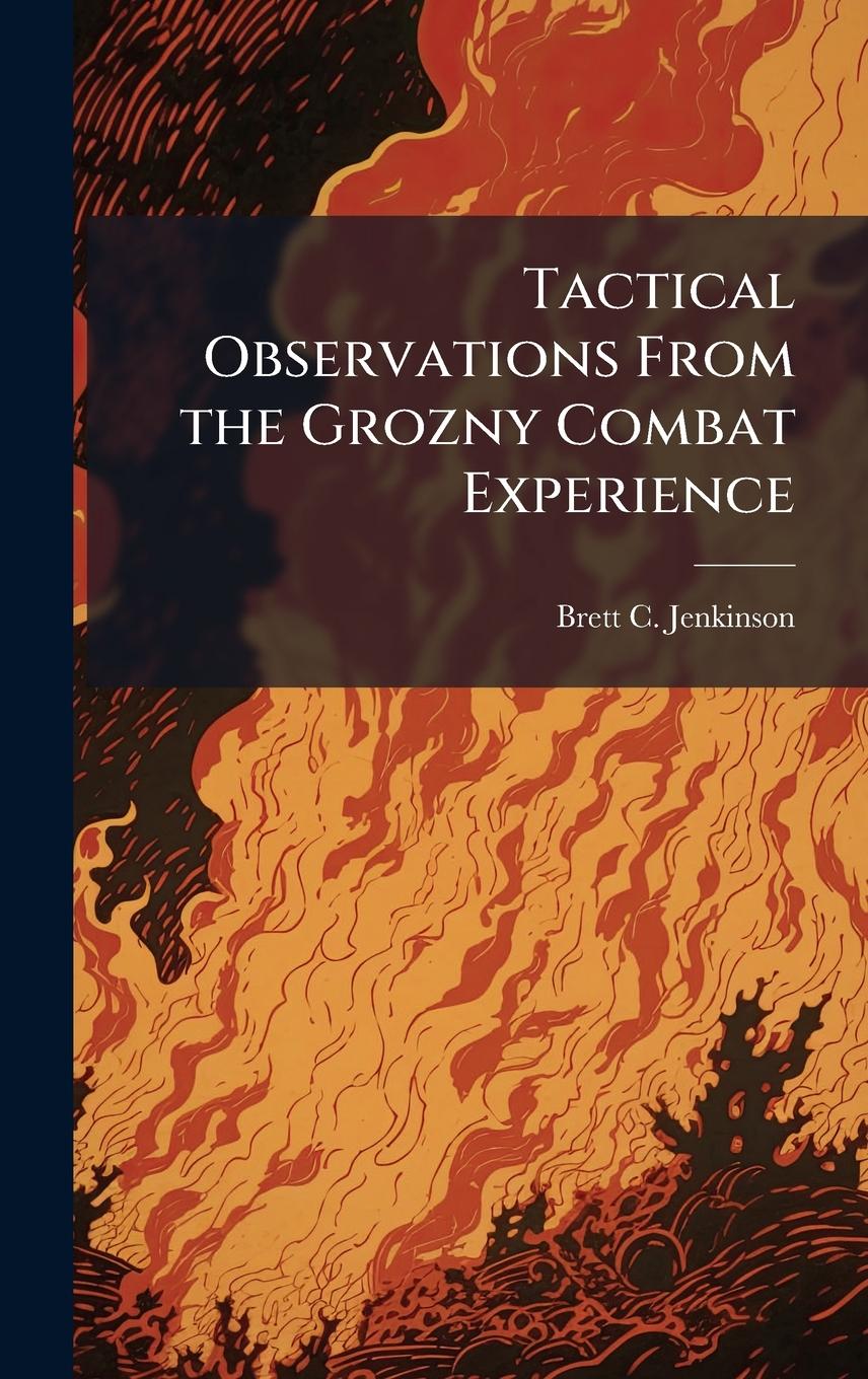 Kniha Tactical Observations From the Grozny Combat Experience 