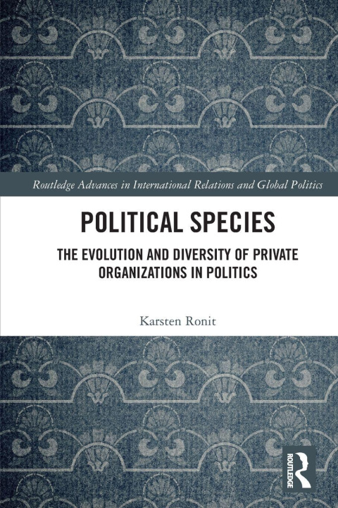 Kniha Political Species Karsten Ronit