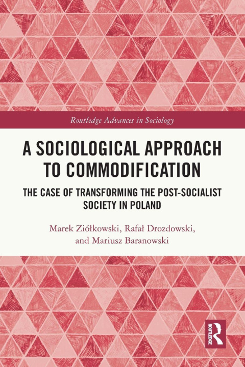 Buch A Sociological Approach to Commodification Mariusz Baranowski