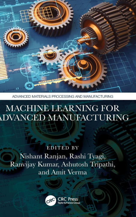 Kniha Machine Learning for Advanced Manufacturing Ashutosh Tripathi