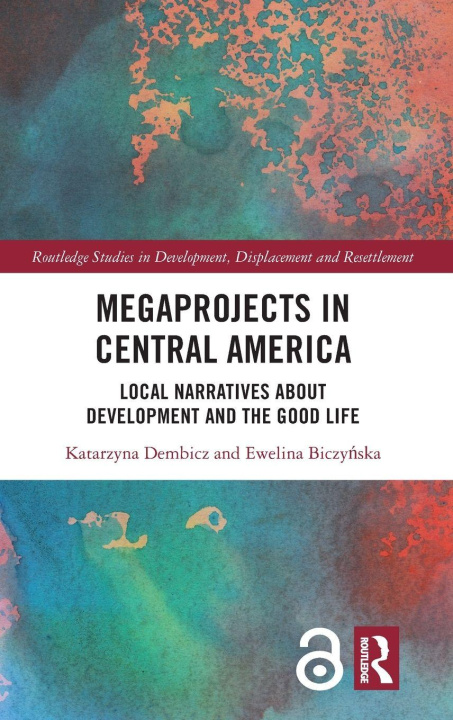 Книга Megaprojects in Central America Katarzyna Dembicz