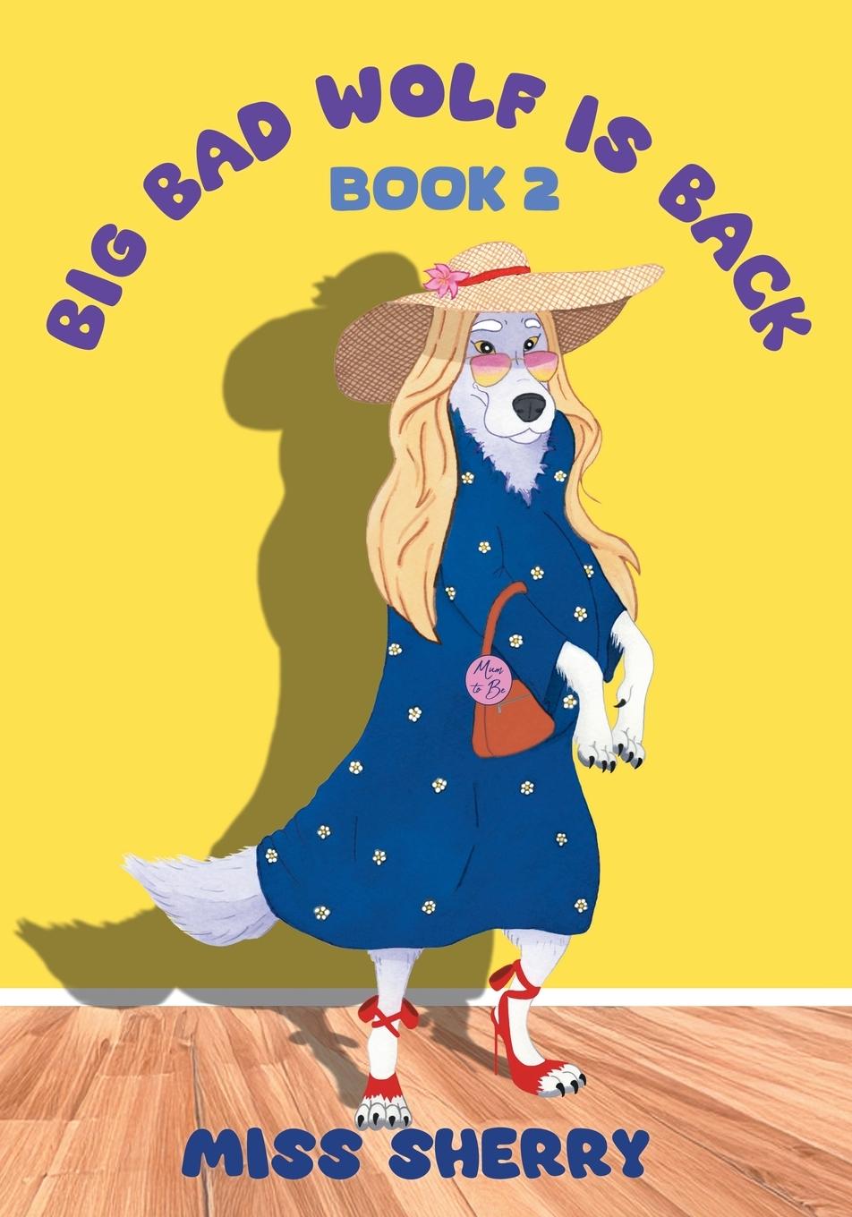 Kniha Big Bad Wolf Is Back Miss Sherry