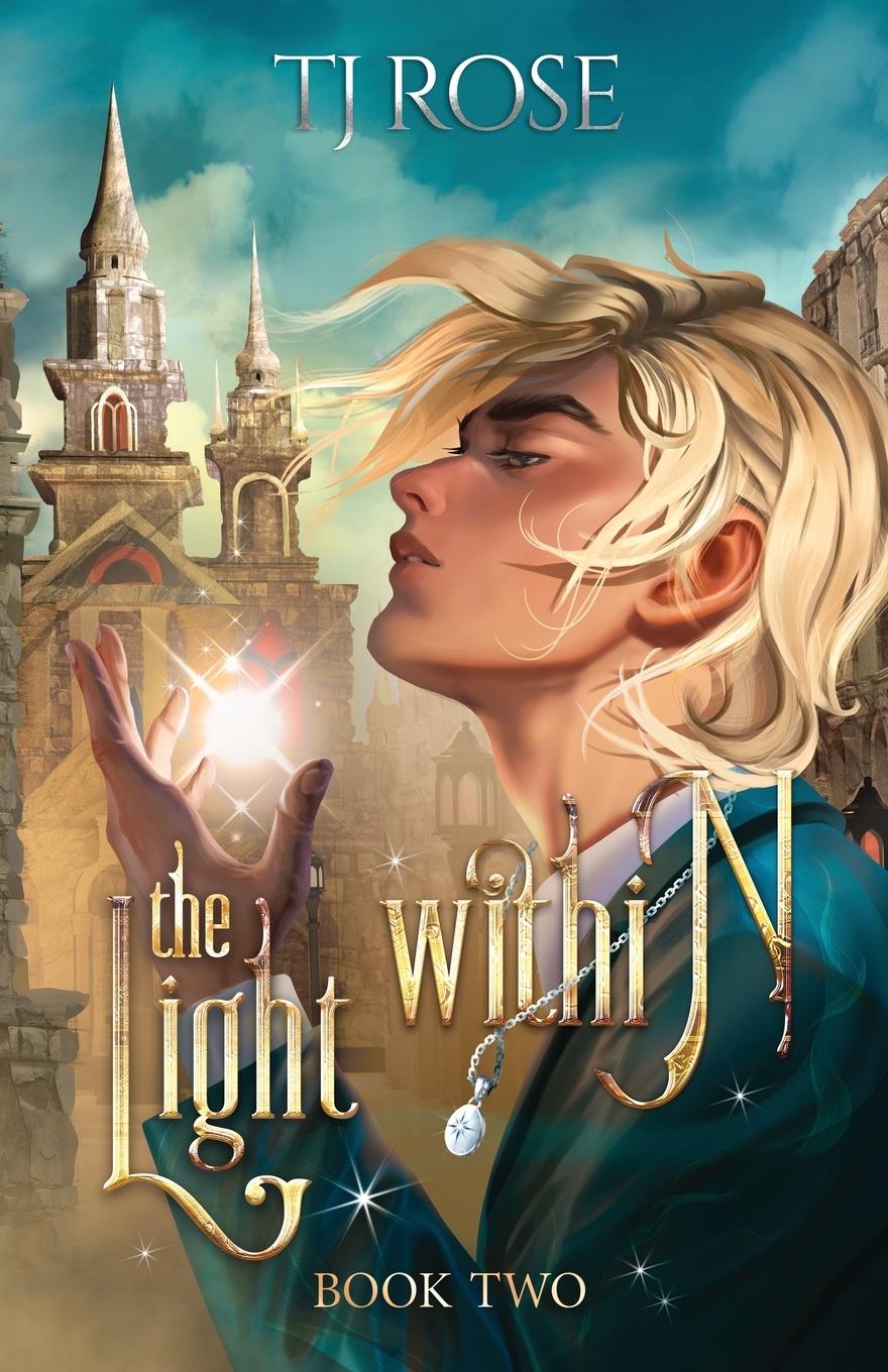 Kniha The Light Within TJ Rose