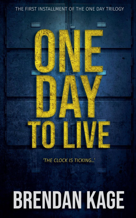 Книга One Day to Live Brendan Kage