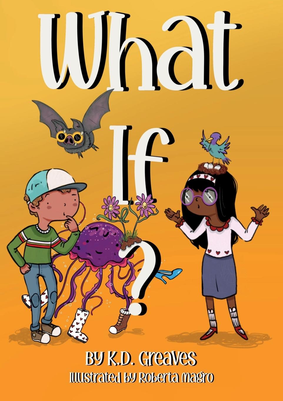 Kniha What If? K.D. GREAVES
