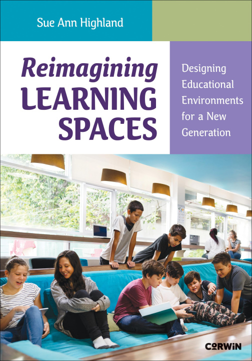 Kniha Reimagining Learning Spaces Sue Ann Highland