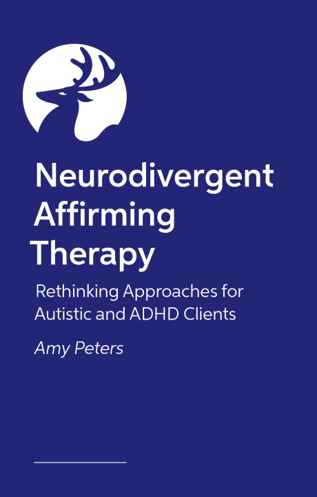 Knjiga Neurodivergent Affirming Therapy Amy Peters