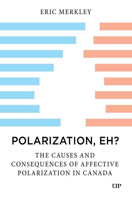 Buch Polarization, Eh? Eric Merkley