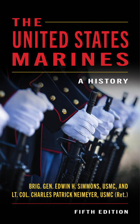 Knjiga The United States Marines Ltcol Charles Patrick Neimeyer