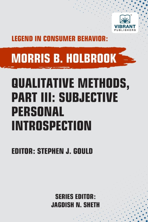Kniha Qualitative Methods, Part III Subjective Personal Introspection Vibrant Publishers
