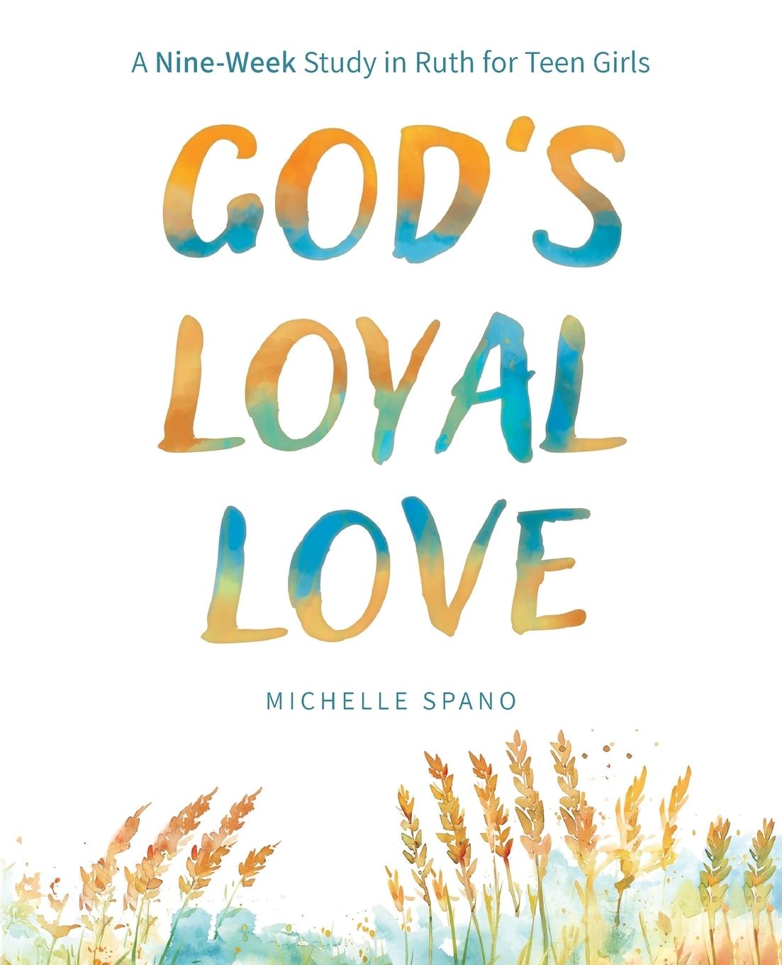 Knjiga God's Loyal Love Michelle Spano