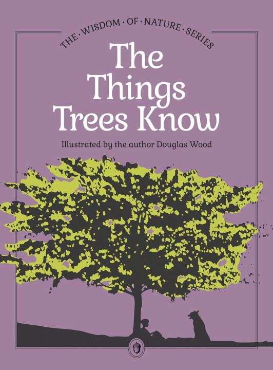 Kniha Things Trees Know Douglas Wood