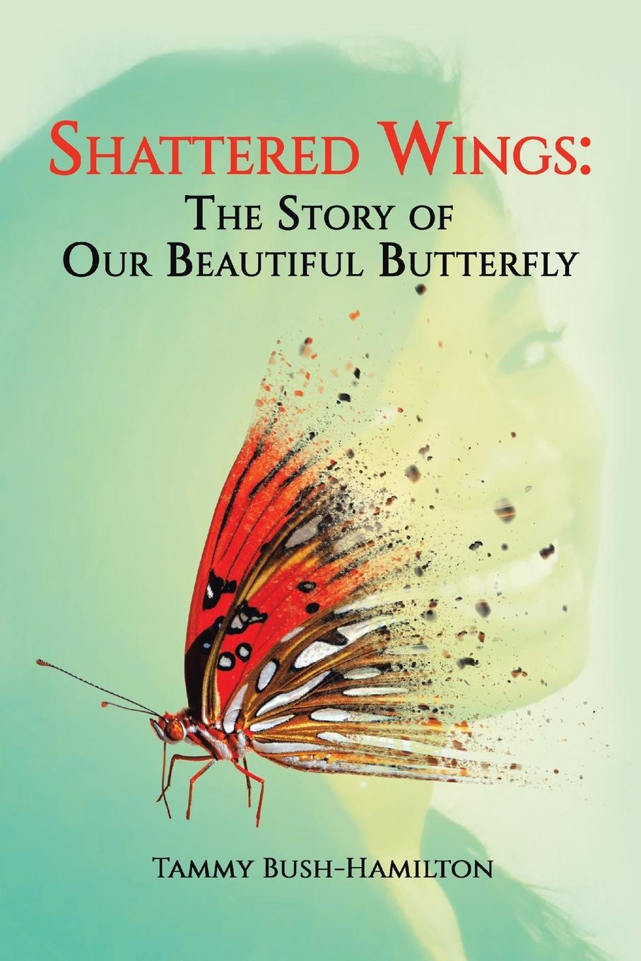 Kniha Shattered Wings Tammy Bush-Hamilton