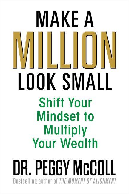 Kniha Make a Million Look Small Dr. Peggy McColl
