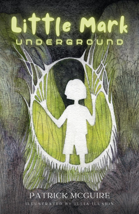 Kniha Little Mark Underground Julia Ilushin