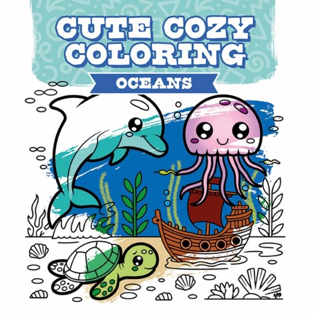 Kniha Cute Cozy Coloring: Oceans GMC Publications