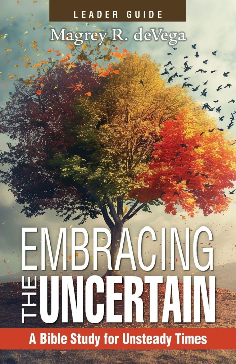 Книга Embracing the Uncertain, 2nd Edition, Leader Guide Magrey Devega