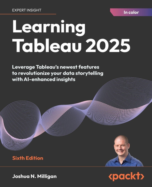 Βιβλίο Learning Tableau 2025 - Sixth Edition Joshua N. Milligan