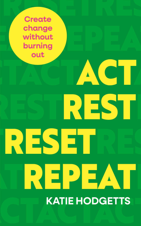 Kniha Act, Rest, Reset, Repeat HODGETTS KATIE