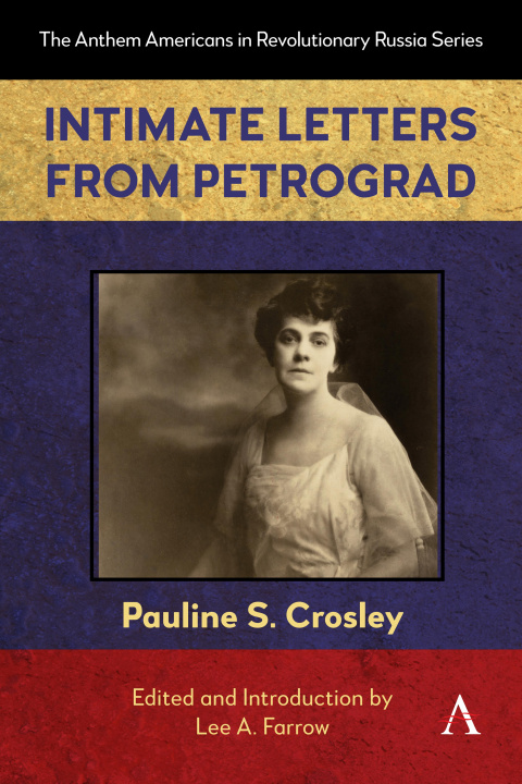Buch Intimate Letters from Petrograd Lee A Farrow