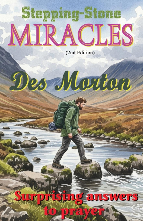 Knjiga Stepping Stone Miracles 2nd Edition Des Morton