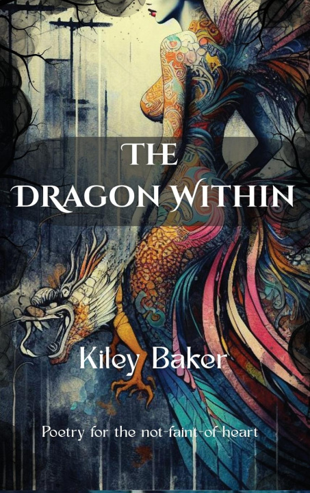 Kniha The Dragon Within Kiley Baker