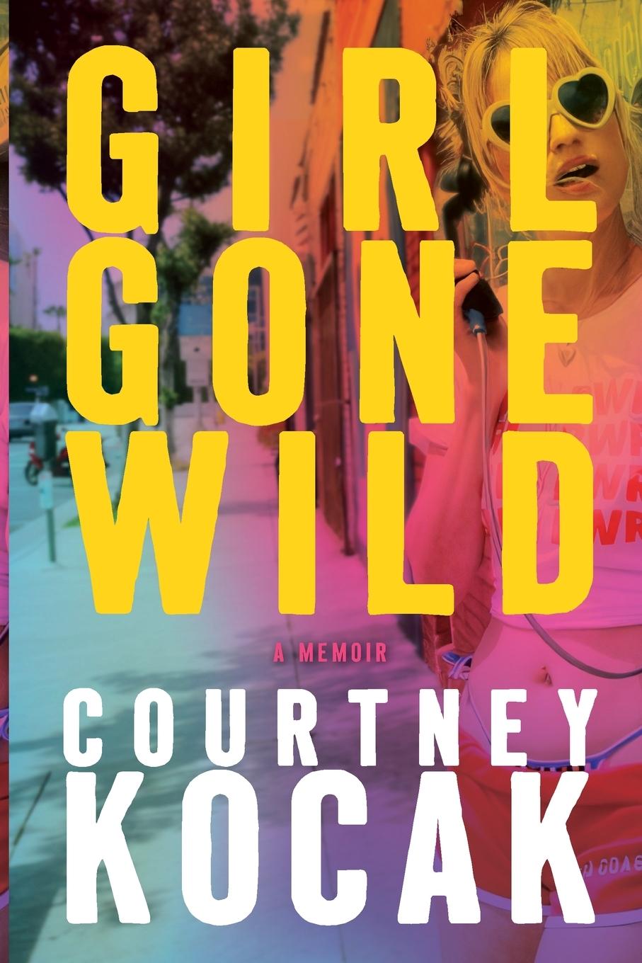 Kniha Girl Gone Wild Courtney Kocak