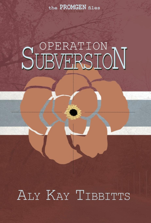 Kniha Operation Subversion Aly Kay Tibbitts