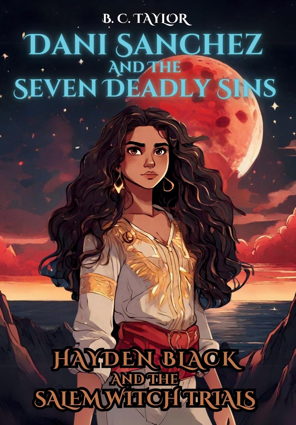 Knjiga Dani Sanchez and the Seven Deadly Sins B. C. Taylor