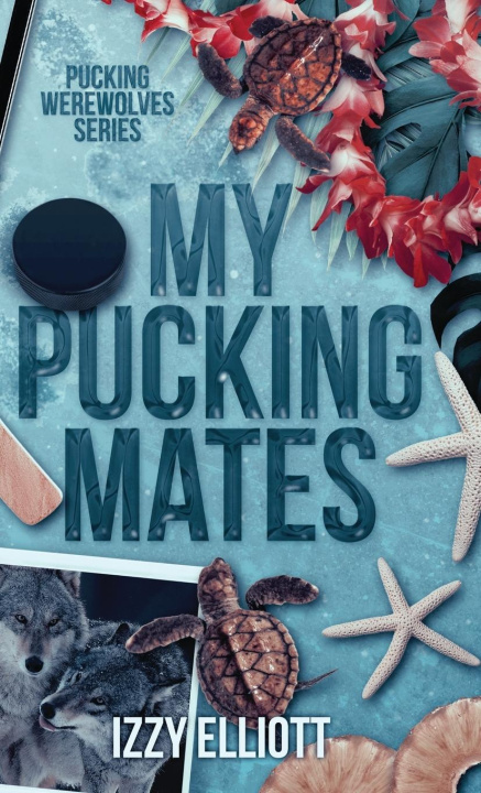 Книга My Pucking Mates Izzy Elliott