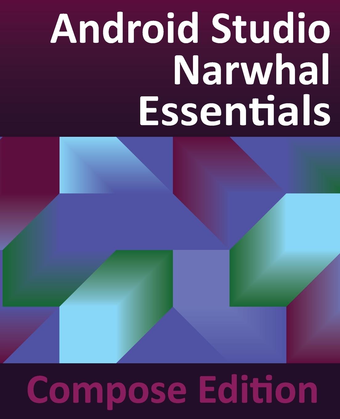 Könyv Android Studio Narwhal Essentials - Compose Edition 