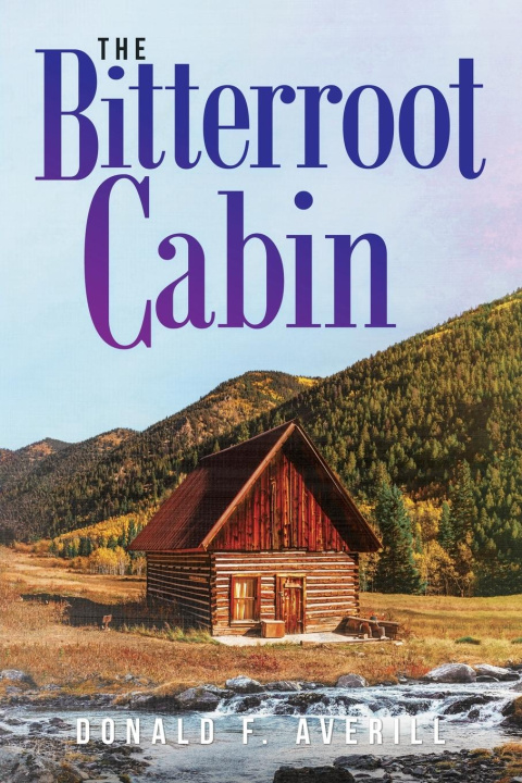 Kniha Bitterroot Cabin 