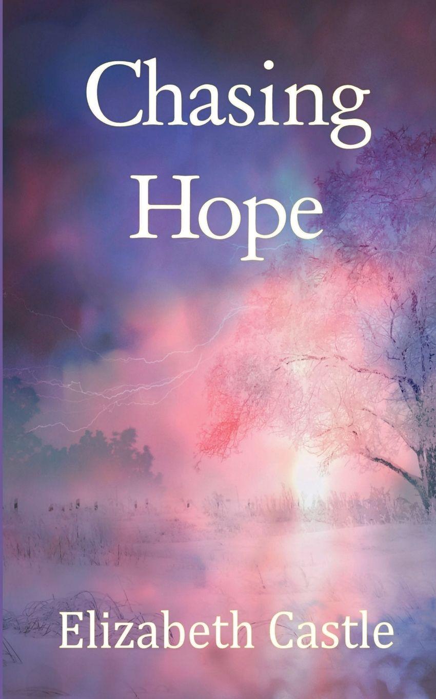 Kniha Chasing Hope Elizabeth Castle