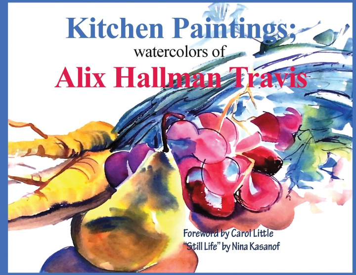 Kniha Kitchen Paintings Alix Hallman Travis