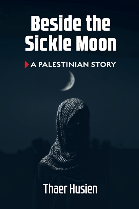 Kniha Beside the Sickle Moon Thaer Husien