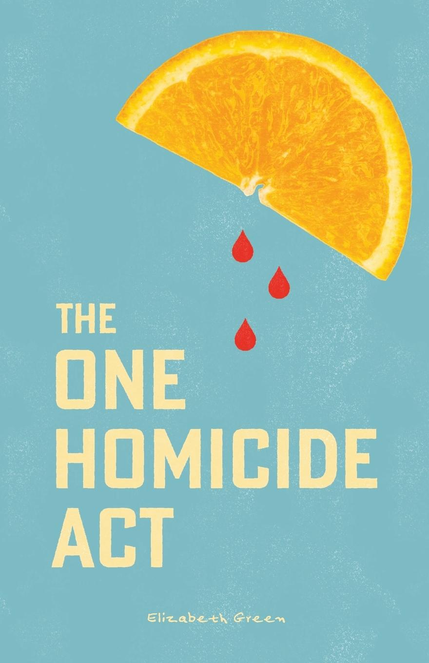 Knjiga The One Homicide Act Elizabeth Green