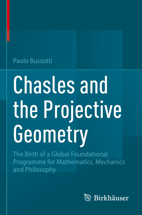 Boek Chasles and the Projective Geometry Paolo Bussotti
