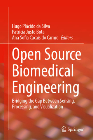 Kniha Open Source Biomedical Engineering Patrícia Justo Bota