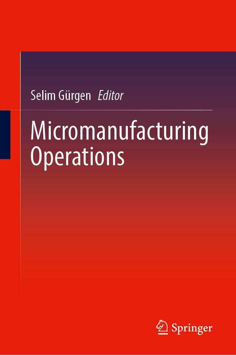 Kniha Micromanufacturing Operations Selim Gürgen