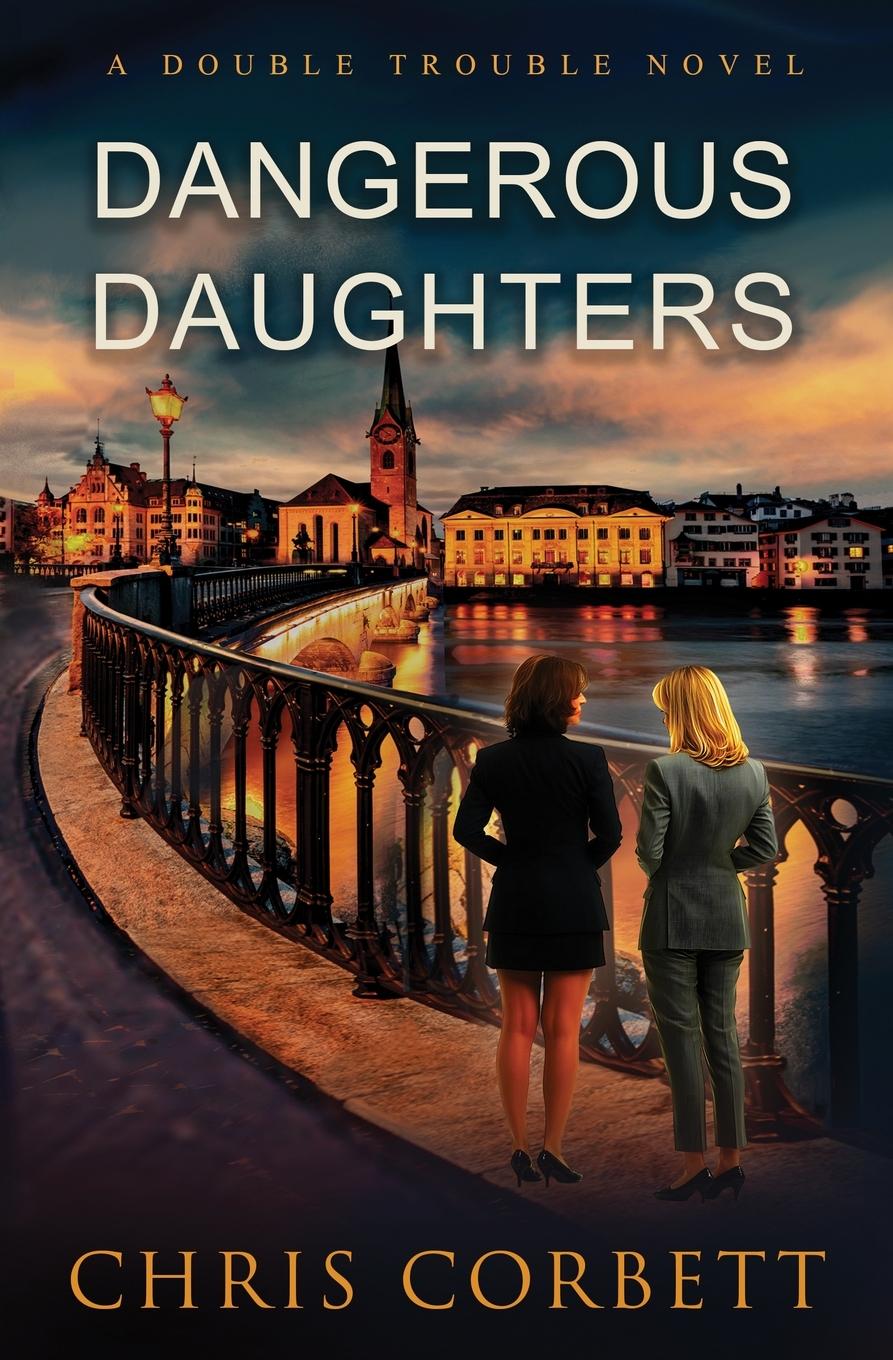 Kniha Dangerous Daughters Chris Corbett