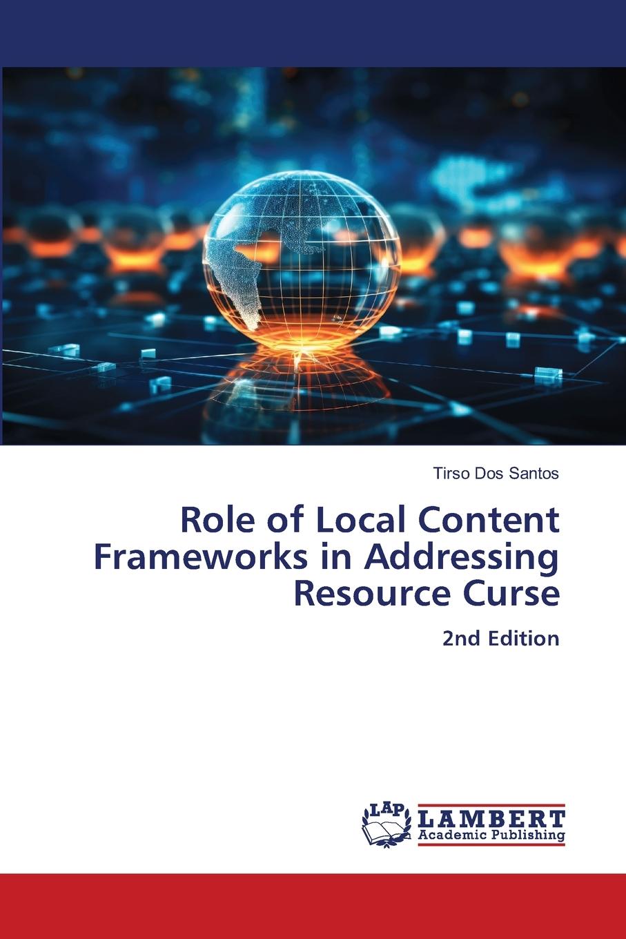 Kniha Role of Local Content Frameworks in Addressing Resource Curse Tirso Dos Santos