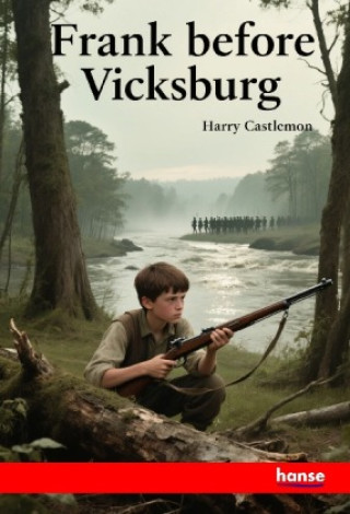 Kniha Frank before Vicksburg Harry Castlemon