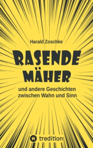 Kniha Rasende Mäher Harald Zoschke