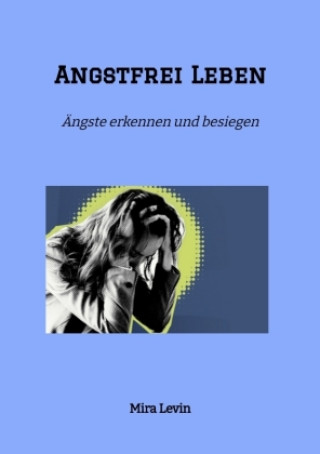 Книга Angstfrei Leben Mira Levin
